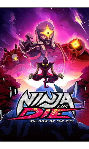 Ninja or Die: Shadow of the Sun Cd Key Steam ROW
