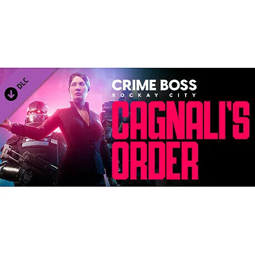 Crime Boss: Rockay City - Cagnali's Order (PC Steam Key / Global)